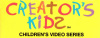Creator's Kids Video Series - DVD 